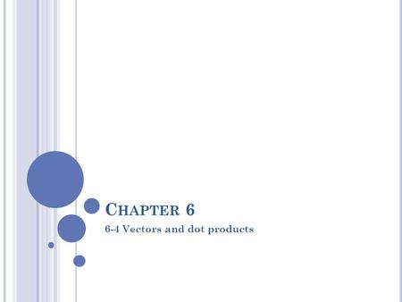 6-4 Vectors and dot products