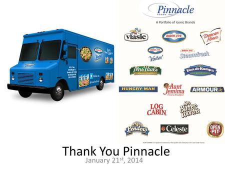 January 21 st, 2014 Thank You Pinnacle. IFT Membership Drive!  - Pick Student.