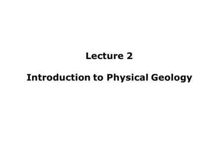 Introduction to Physical Geology