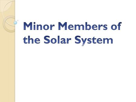 Dwarf Planets According to IAU (International Astronomical Union), a dwarf planet is a celestial body that 1) is in orbit around the Sun, 2) has sufficient.