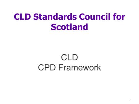 CLD Standards Council for Scotland CLD CPD Framework 1.