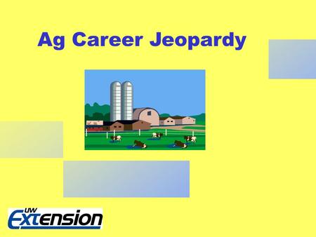 Ag Career Jeopardy. Plants and Soils 100 300 200 400 500 100 300 200 400 500 100 300 200 400 500 100 300 200 400 500 100 300 200 400 500 Animals Tiny.