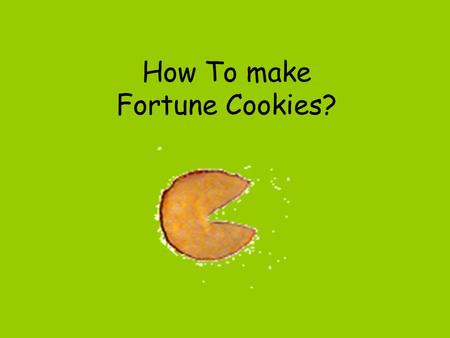 How To make Fortune Cookies?. Fortune cookies are popular at Chinese restaurants in America, but they are not common in other places.