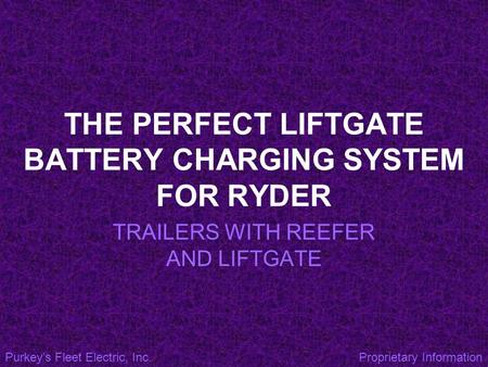 THE PERFECT LIFTGATE BATTERY CHARGING SYSTEM FOR RYDER