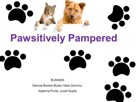 Pawsitively Pampered BUSN645 Glenice Booker-Butler, Mark Dominic,