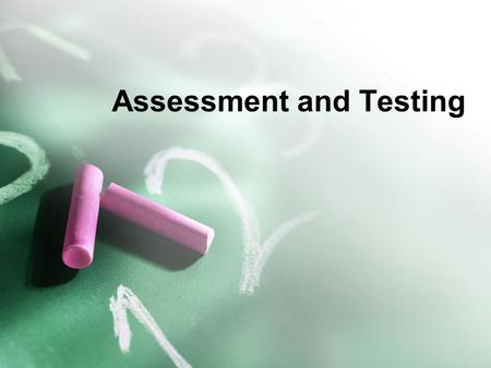 Assessment and Testing