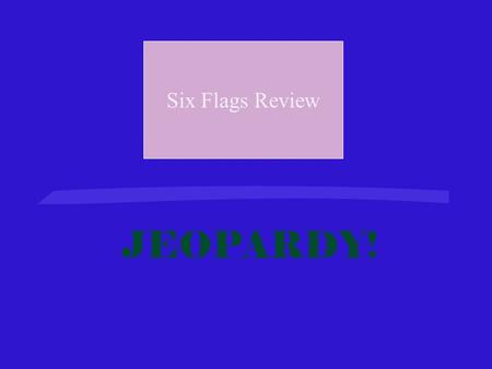 Six Flags Review JEOPARDY!.