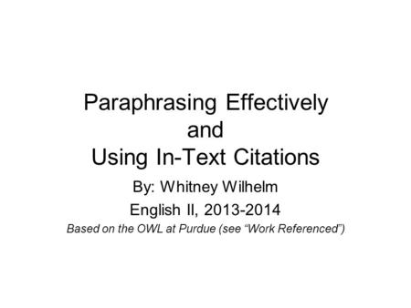 Paraphrasing Effectively and Using In-Text Citations