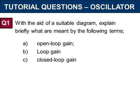 TUTORIAL QUESTIONS – OSCILLATOR