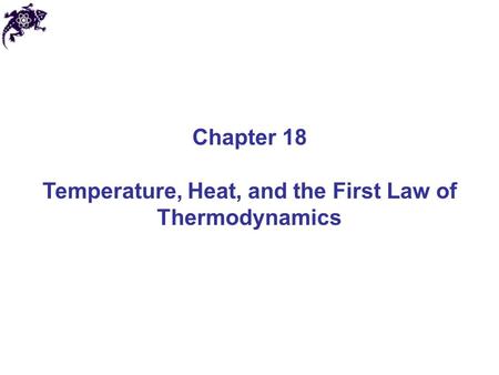 Temperature, Heat, and the First Law of Thermodynamics