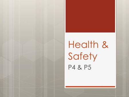 Health & Safety P4 & P5. H & S – P4  Responsibilities of supervisors and employees when complying with health and safety regulations and legislation.