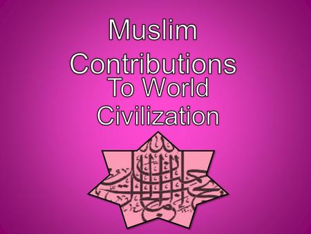 Introduced to the Muslim world by the Persians. The Persians imported it first from India. Caliphs (rulers) would invite champions of the games to chess.