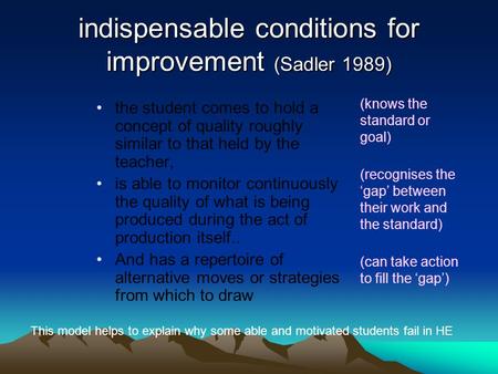 indispensable conditions for improvement (Sadler 1989)