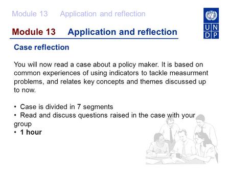 Module 13 Application and reflection Case reflection You will now read a case about a policy maker. It is based on common experiences of using indicators.