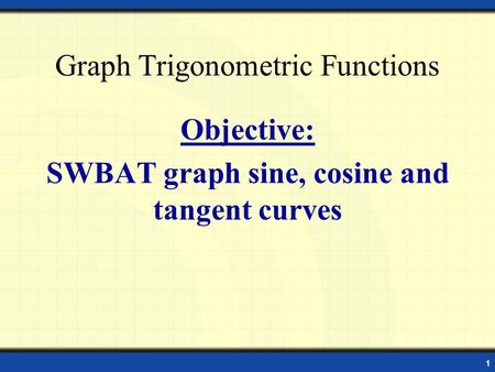 Graph Trigonometric Functions