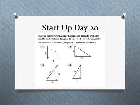 Start Up Day 20. Questions? OBJECTIVE: SWBAT use right triangle trigonometry to determine exact values for trigonometric functions of acute angles. SWBAT.