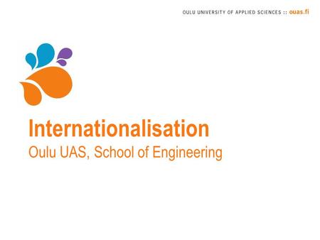 Internationalisation Oulu UAS, School of Engineering.