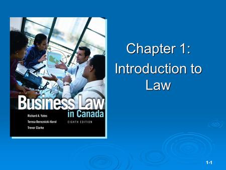 1-1 Chapter 1: Introduction to Law. 1-2 What Is Law?  At a minimum, law consists of enforceable rules governing relationships among persons and between.