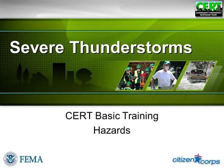 Severe Thunderstorms CERT Basic Training Hazards.