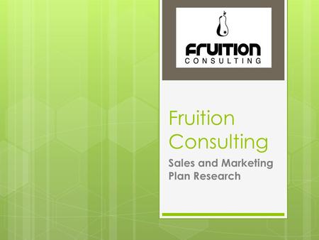 Fruition Consulting Sales and Marketing Plan Research.