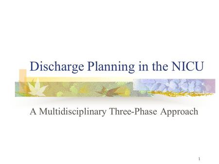 Discharge Planning in the NICU