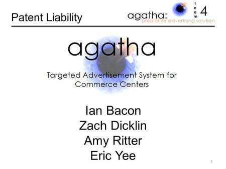 1 Ian Bacon Zach Dicklin Amy Ritter Eric Yee Patent Liability.