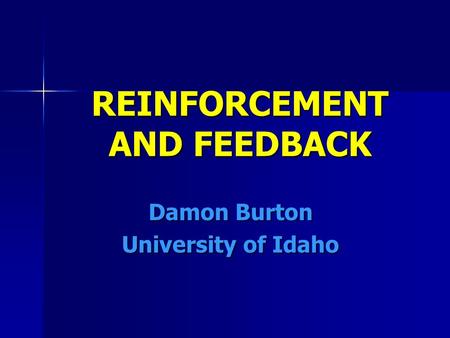 REINFORCEMENT AND FEEDBACK