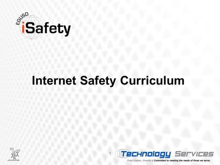 Internet Safety Curriculum 1. Three Main Goals 2 of the Internet Safety Curriculum Project.