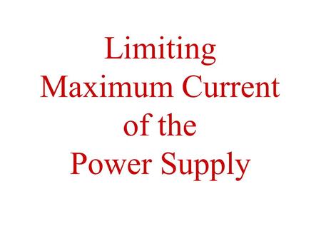 Limiting Maximum Current of the Power Supply. Which Meter has almost zero resistance? Current meter R i  0  e.g.,  R i 