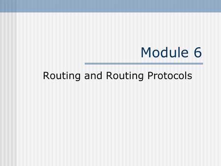 Routing and Routing Protocols