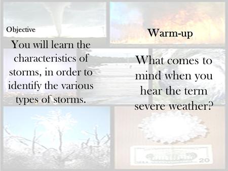 What comes to mind when you hear the term severe weather?