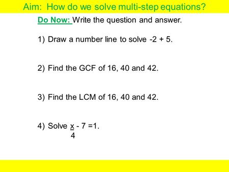 Do Now: Write the question and answer.