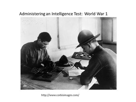 Administering an Intelligence Test: World War 1