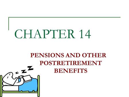 CHAPTER 14 PENSIONS AND OTHER POSTRETIREMENT BENEFITS.