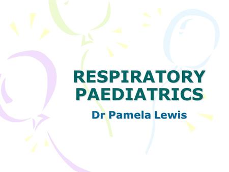 RESPIRATORY PAEDIATRICS Dr Pamela Lewis. 6yr Male Emergency Department Sudden onset wheeze and DIB Preceding URTI Atopic Interval symptoms.