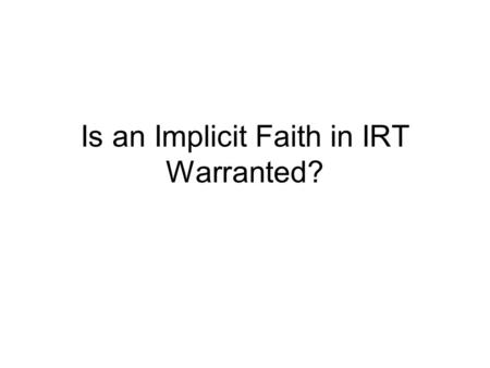 Is an Implicit Faith in IRT Warranted?. This “college level” math in 1769 is now the stuff of elementary school curricula everywhere in the world … can’t.