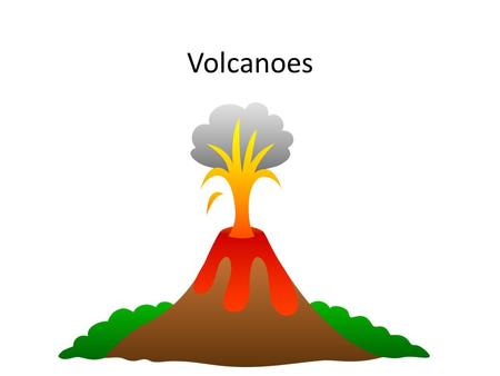 Volcanoes.