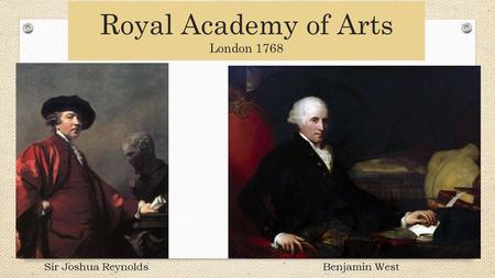 Royal Academy of Arts London 1768 Benjamin WestSir Joshua Reynolds.