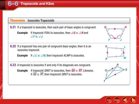 Concept 1. Example 1A Use Properties of Isosceles Trapezoids A. BASKET Each side of the basket shown is an isosceles trapezoid. If m  JML = 130, KN =