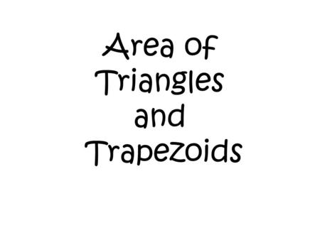 Area of Triangles and Trapezoids