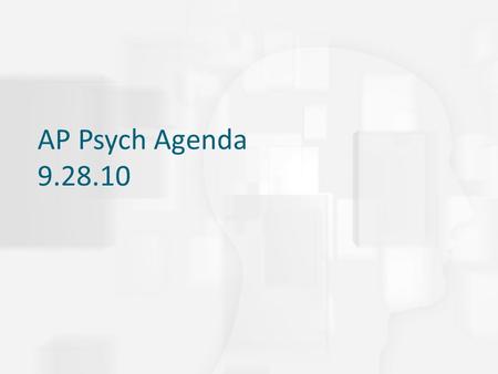 AP Psych Agenda 9.28.10. The Biological Basis of Behavior Mike/Bob scenario First assignment: working with a partner (or alone if you’d prefer), create.