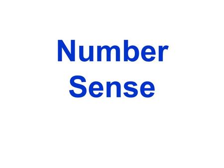 Number Sense. 1. Circle what comes next. 2. Which are the same? 3. Which is not like the others?