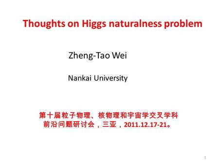 Thoughts on Higgs naturalness problem