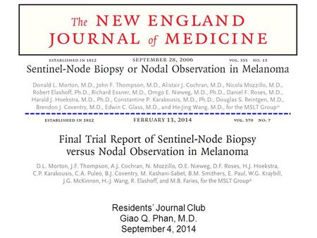 Residents’ Journal Club Giao Q. Phan, M.D. September 4, 2014.