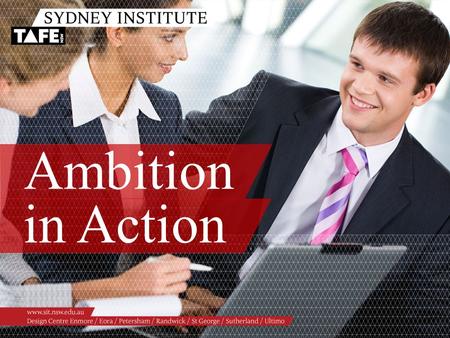 Ambition in Action. Ambition in Action www.sit.nsw.edu.au HEAD TEACHER DEVELOPMENT PROGRAM – FINANCIAL MANAGEMENT Additional Information.