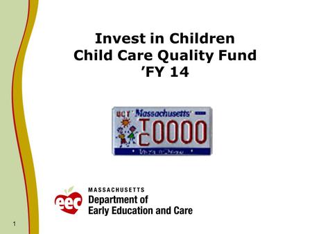 Invest in Children Child Care Quality Fund ’FY 14 1.