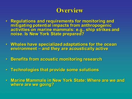 Regulations and requirements for monitoring and mitigating potential impacts from anthropogenic activities on marine mammals: e.g., ship strikes and noise.