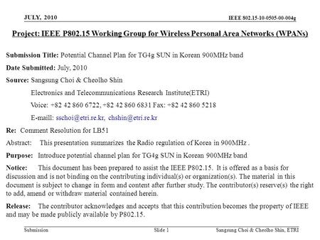 IEEE 802.15-10-0505-00-004g Submission Sangsung Choi & Cheolho Shin, ETRI Project: IEEE P802.15 Working Group for Wireless Personal Area Networks (WPANs)