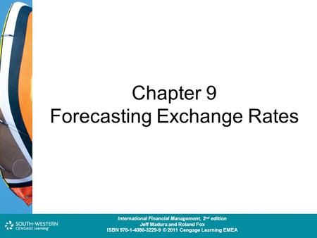 Cost and Management Accounting: An Introduction, 7 th edition Colin Drury ISBN 978-1-40803-213-9 © 2011 Cengage Learning EMEA Chapter 9 Forecasting Exchange.