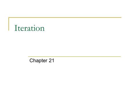 Iteration Chapter 21. 2 Iteration = Repetition 3 Looping Via The for Loop for loop: A block of code that executes a group of statements repeatedly until.